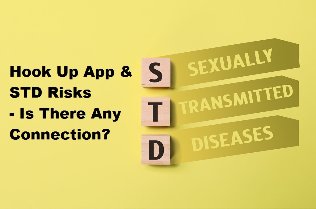 Hook Up App & STD Risks