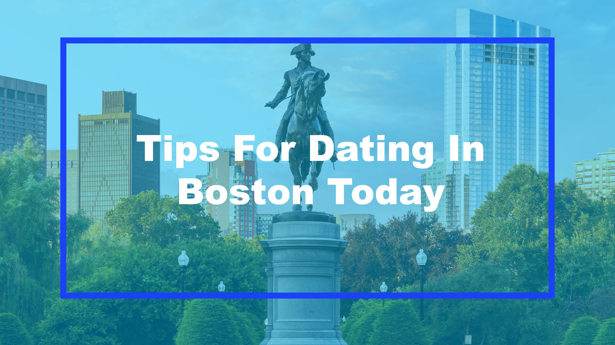 Dating In Boston, MA